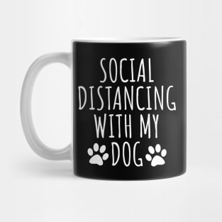 Social Distancing With My Dog Mug